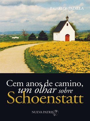 cover image of Cem anos de caminho, um olhar sobre Schoenstatt
